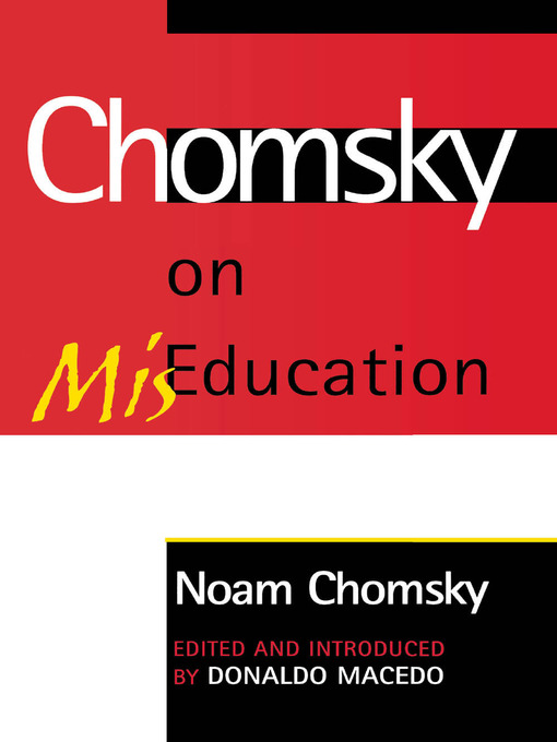 Title details for Chomsky on Mis-Education by Noam Chomsky - Available